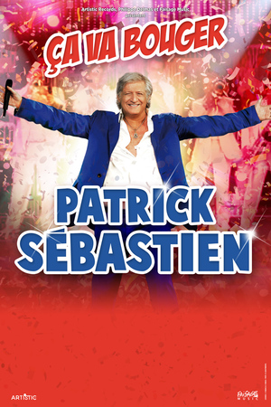 Patrick Sebastien : ça va bouger (2017)