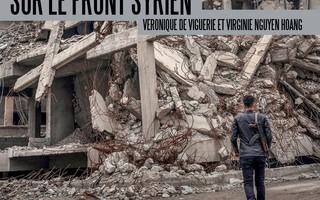 Sur le front Syrien : Chroniques photos d'un conflit en cours
